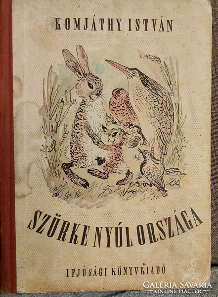 Komjáthy István : Szürke nyúl országa ,mesekönyv !