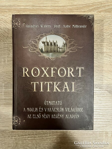 Roxfort titkai - Útmutató a muglik és varázslók világához