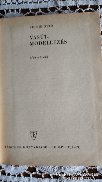 Modellezők könyvtára 1967 : Petrik Ottó: Vasútmodellezés ( Járművek ) TÁNCSICS KIADÓ