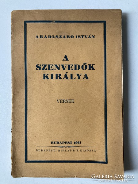 Aradi-Szabó István: A szenvedők királya. Versek. Dedikált kötet