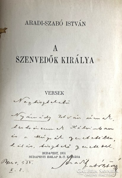 István Aradi-szabó: the king of the suffering. Poems. Dedicated volume
