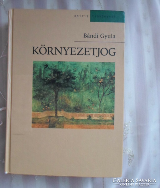 Bándi Gyula: Környezetjog (Osiris Tankönyvek, 2006)