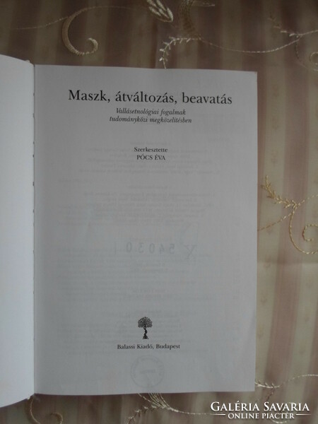 Maszk, átváltozás, beavatás – Tanulmányok a transzcendensről 5. (Balassi, 2007)