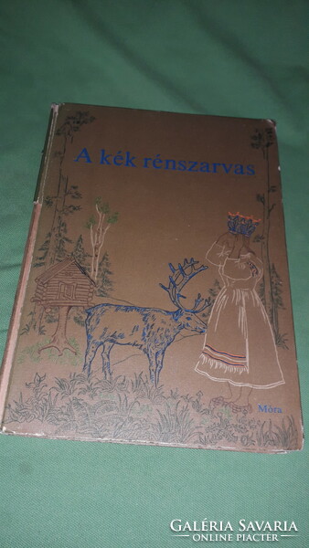 1977.Fabricius Ferenc - The Blue Reindeer Karjalian Finnish Folktales picture book according to the pictures móra