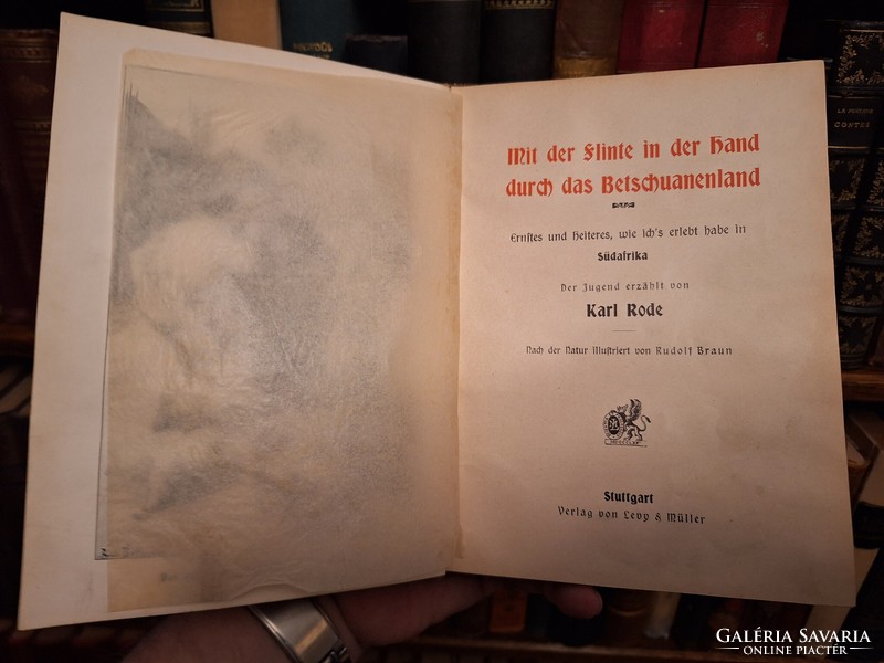 1905 Karl rode:mit der flinte in der hand durch das betschuanenland rich image material!!