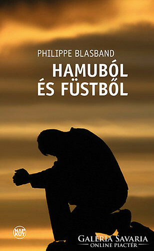 Philippe Blasband: Hamuból és füstből