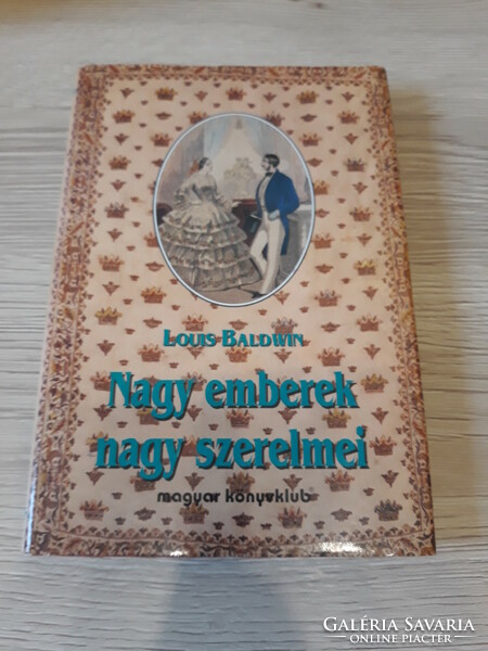 Louis Baldwin - Nagy emberek nagy szerelmei (könyv)