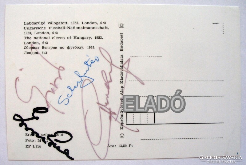 Aranycsapat, Puskás, 6-3 tablókép képeslap aláírt Puskás, Czibor, Sebes, Grosics dedikált.futball