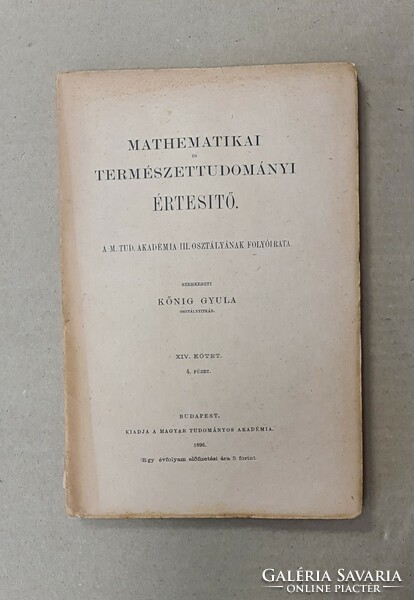 Mathematikai és Természettudományi Értesitő - XIV. Kötet, 4. Füzet ﻿(1896) Csak egyben eladó 21 db!!