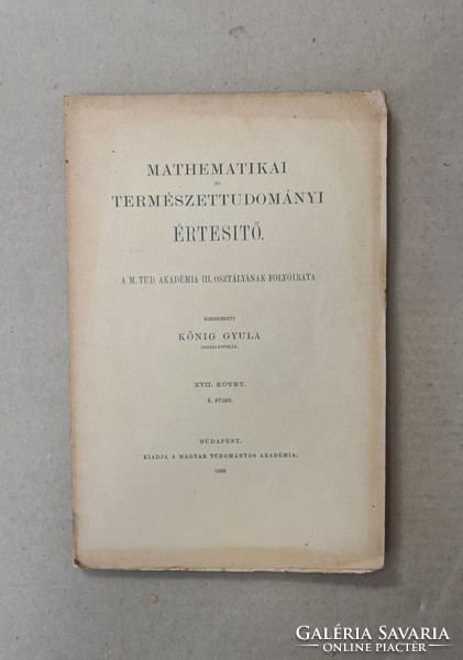 Mathematikai és Természettudományi Értesitő - XVII. Kötet, 4.  Füzet (1899) Csak egyben eladó 21 db!