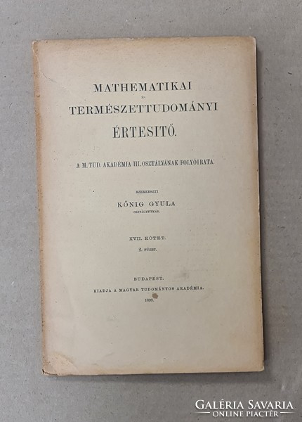 Mathematikai és Természettudományi Értesitő - XVII. Kötet, 2.Füzet ﻿(1899). Csak egyben eladó 21 db!