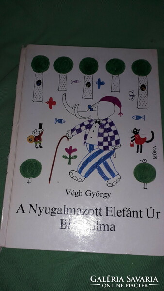 1975. György Végh: the empire of the retired Mr. Elephant, a picture book, according to the pictures, móra
