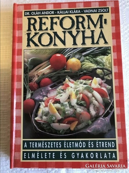 Reformkonyha könyv. Életmód, szakácskönyv, gasztronómia.