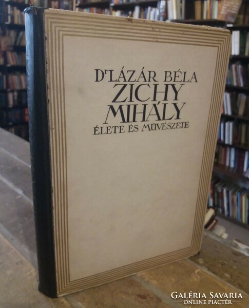 Dr. Lázár Béla: Zichy Mihály élete és művészete