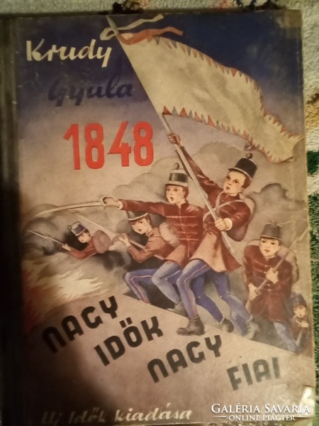 Krúdy Gyula:1848 Nagy idők nagy fiai