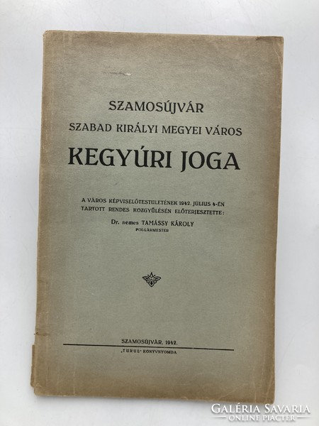 Károly Tamássy: right of benefactor of the free royal county town of Szamosújvár. Turul printing house, 1942 - rare!