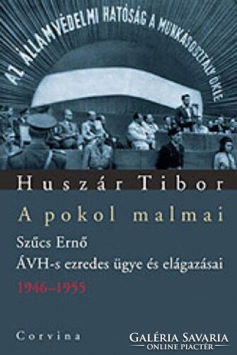 Szűcs Ernő ÁVH-s ezredes ügye és elágazásai 1946–1955