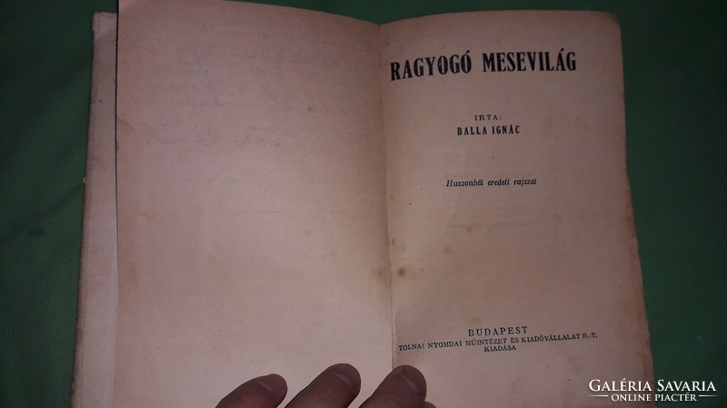 1935.Balla Ignác :Ragyogó mesevilág képes mese könyv a képek szerint MÓRA