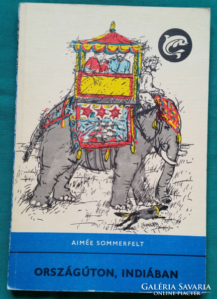 Aimée sommerfelt: on a country road in India - dolphin books> children's and youth literature >adventure novel