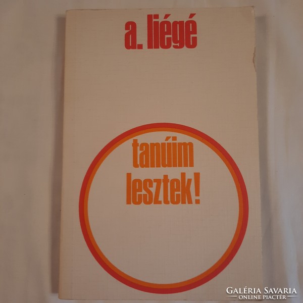 Pierre-André Liégé: Tanúim lesztek!   Bécs 1970