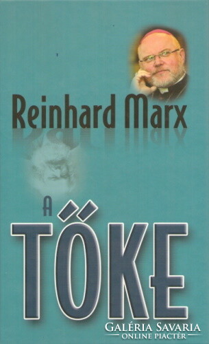 Reinhard Marx: A tőke (Védőbeszéd az emberért)