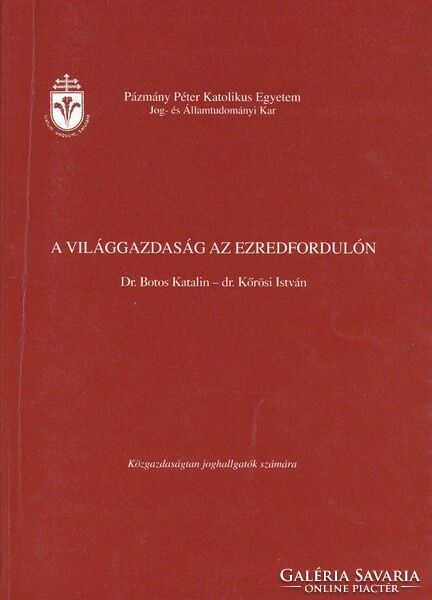 Dr. Katalin Botos / dr. József Kőrösi - the world economy at the turn of the millennium (1999)