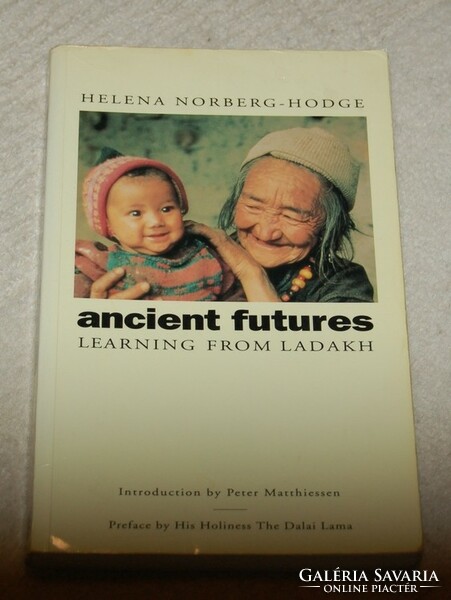 Ancient Futures: Learning from Ladakh   Helena Norberg-Hodge