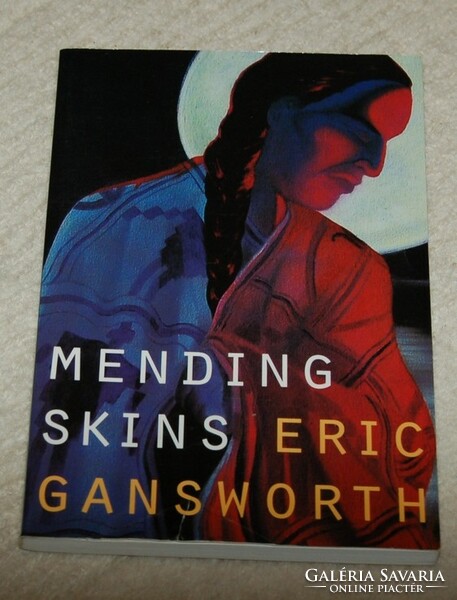 Mending Skins (Native Storiers: A Series of American Narratives)  Eric Gansworth