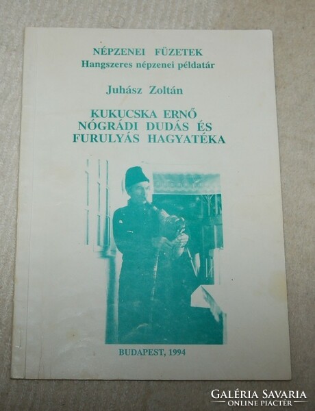 Zoltán Juhász: the bagpipe and flute player legacy of Ernő Kukucska from Nógrád