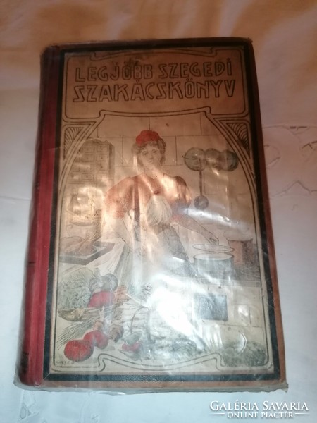 Sárosi bella: the best cookbook in Szeged. Bp., 1912. Hungarian trade journal. First edition.