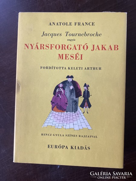 Anatole France: Tales of Jacques Tournebroche, i.e. Jacob the Skewer