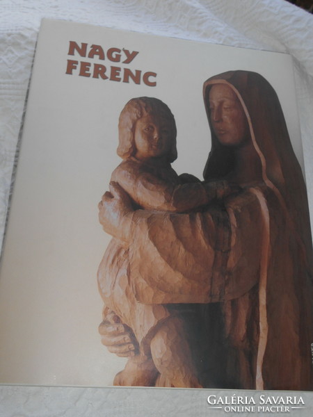 Nagy Ferenc művészeti  albuma-eredeti ár 7800 Ft- Kíváló ajándék