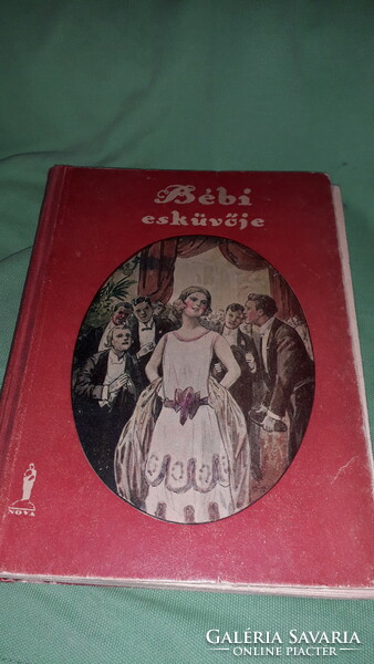 1925. Henny Koch Bébi esküvője TÖRTÉNET EGY HUNCUT "FIUS" LEÁNYRÓL:a képek szerint NOVA