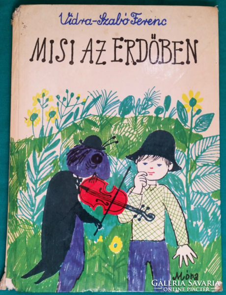 Ferenc Vidra-szabó: Misi in the forest - graphics: Károly Reich > children's and youth literature > fairy tale