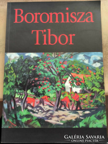 Török Katalin-Jurecskó László: Boromisza Tibor. 1880-1960