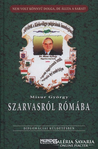 Misur György: Szarvasról Rómába - Diplomáciai küldetésben