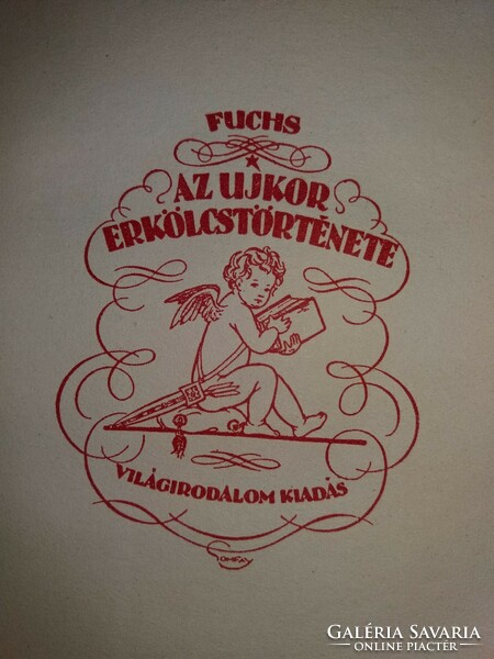1920. Eduard Fuchs :Az újkor erkölcstörténete I - II - III. sorszámozott TELJES könyv képek szerint