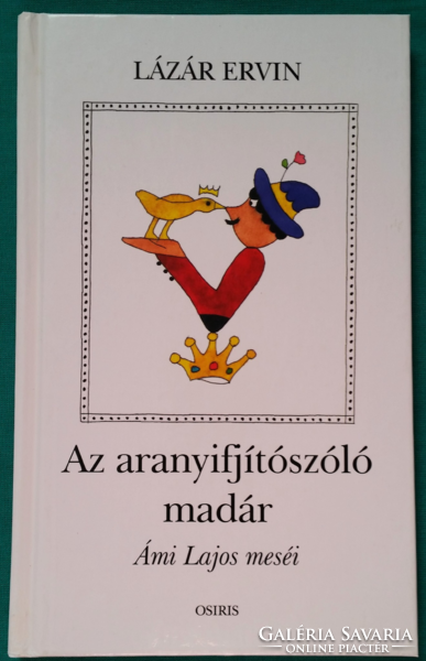 Lázár ervin: the golden songbird - the tales of Lajos ámi - > children's and youth literature