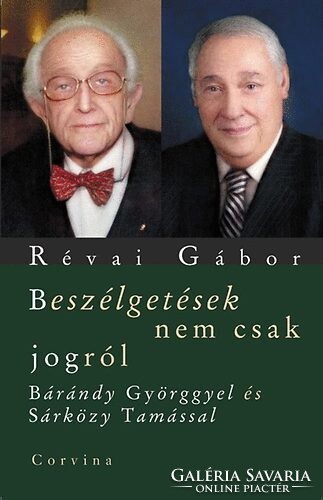 Révai Gábor: Beszélgetések nem csak jogról Bárándy Györggyel és Sárközy Tamással