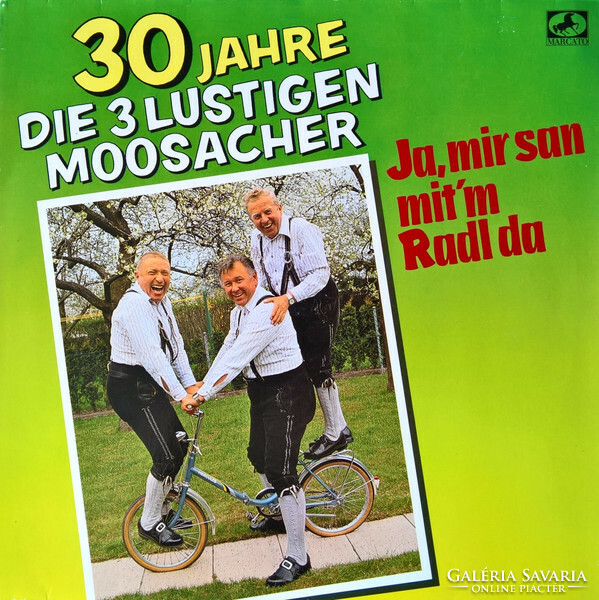 Die 3 lustigen moosacher - ja, mir san mit'm radl da (lp, album)