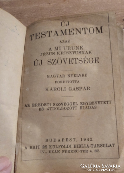 Új testamentom Károli Gáspár -Budapest  1942. Brit és Külföldi Biblia Társulat Deák Ferenc tér 4.