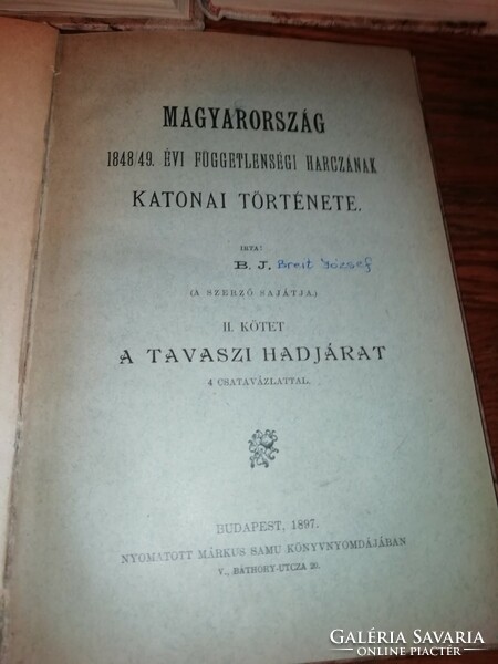 Magyarország 1848 /49 évi függetlenségi Harczának katonai története B. J A szerző sajátja