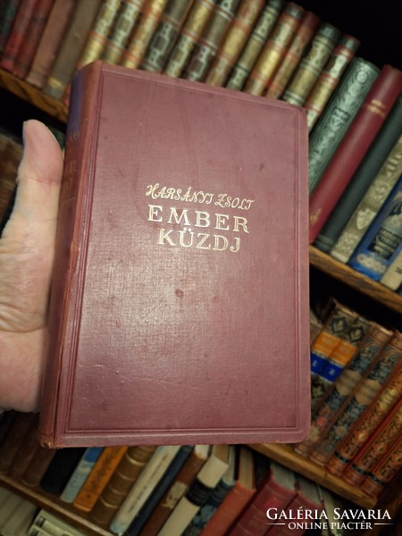 1939-igen ritka egykötetben - HARSÁNYI ZSOLT: EMBER KÜZDJ'... MADÁCH ÉLETÉNEK REGÉNYE I-III