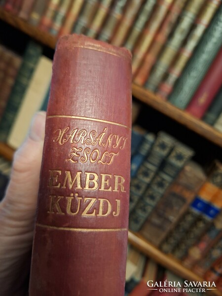 1939-igen ritka egykötetben - HARSÁNYI ZSOLT: EMBER KÜZDJ'... MADÁCH ÉLETÉNEK REGÉNYE I-III