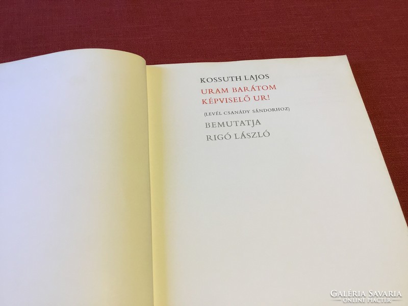 Lajos Kossuth's letters - like letters - my friend, Mr. Representative!