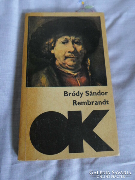 Bródy Sándor: Rembrandt – egy arckép fényben és árnyban (Szépirodalmi, 1970; Olcsó könyvtár)