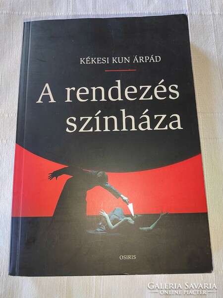 Kékesi Kun Árpád: A rendezés színháza  (*)