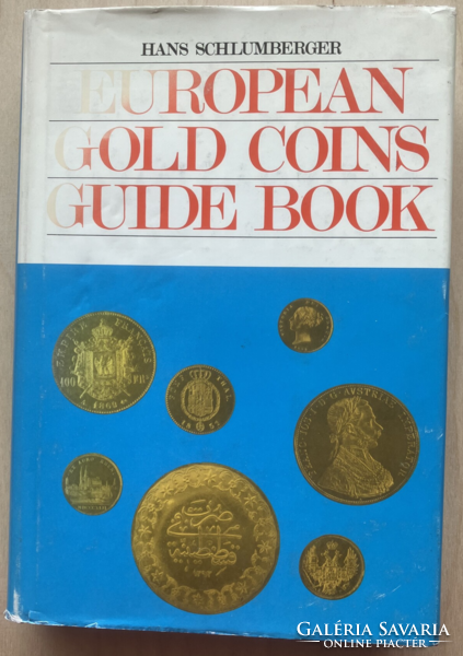 European Gold Coins Guide Book - Európai arany érmek katalógusa angol nyelven