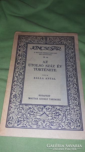 1931.Balla Antal : Az utolsó száz év története könyv a képek szerint MAGYAR SZEMLE