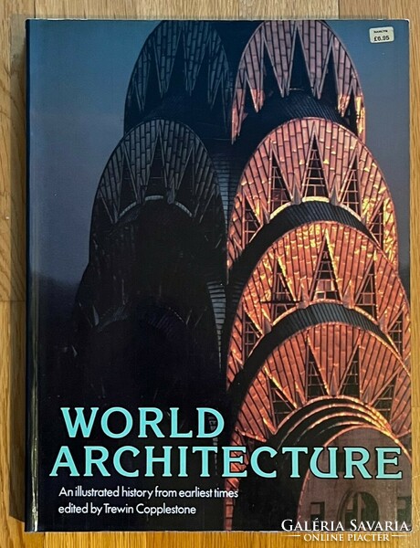 World Architecture An Illustrated History - a világ építészetének története